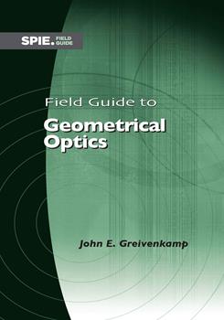 Field Guide to Geometrical Optics