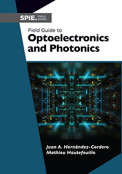 Field Guide to Optoelectronics and Photonics
