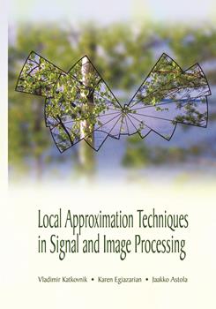 Local Approximation Techniques in Signal and Image Processing