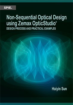 Cover thumbnail for Non-Sequential Optical Design using Zemax OpticStudio®: Design Process and Practical Examples