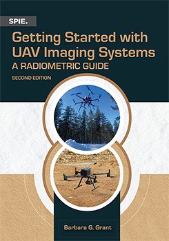 Cover thumbnail for Getting Started with UAV Imaging Systems: A Radiometric Guide, Second Edition