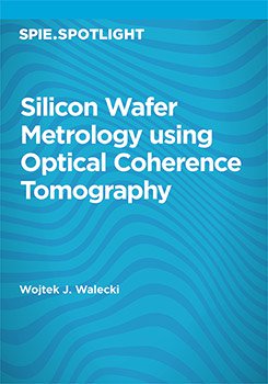 Cover thumbnail for Silicon Wafer Metrology using Optical Coherence Tomography