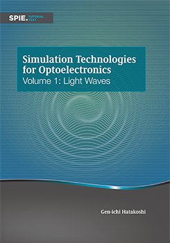 Cover thumbnail for Simulation Technologies for Optoelectronics, Volume 1: Light Waves