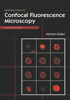 Introduction to Confocal Fluorescence Microscopy, Second Edition