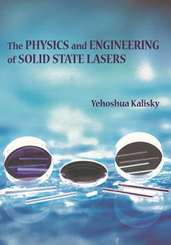 The Physics and Engineering of Solid State Lasers