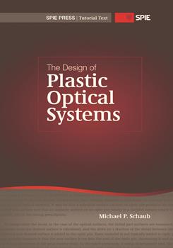 The Design of Plastic Optical Systems