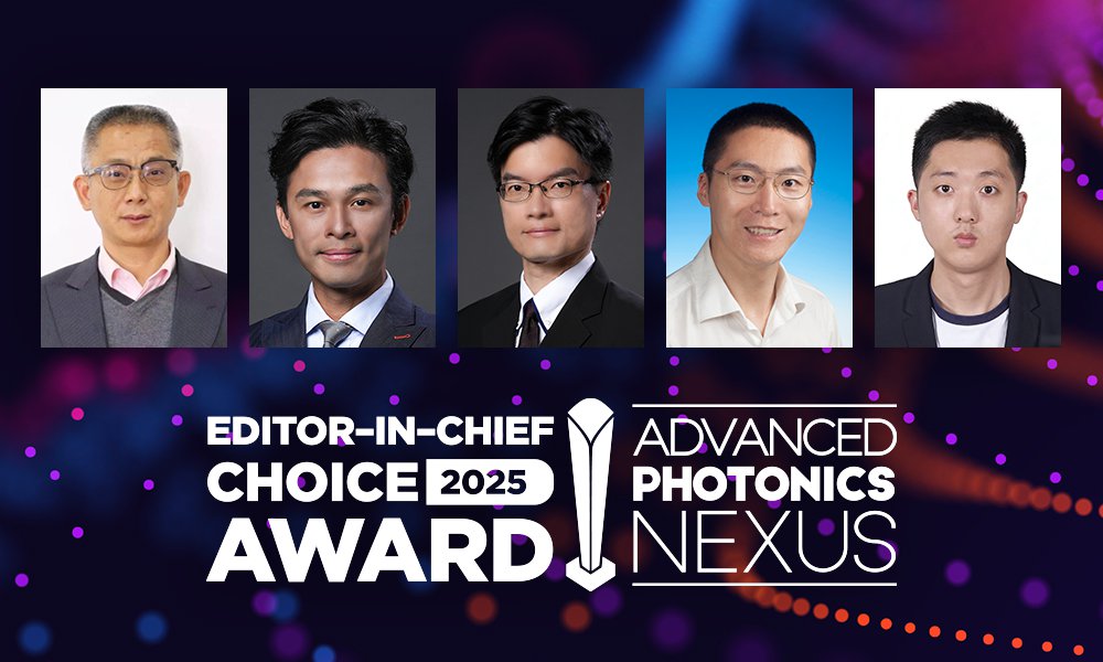 Advanced Photonics Nexus Editor-in-Chief Choice Awards